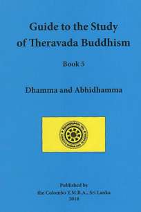 Guide to the study of Theravada Buddhism Book 5