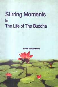 STIRRING MOMENTS IN THE LIFE OF THE BUDDHA